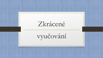Zkrácené vyučování dne 12. 9. 2025